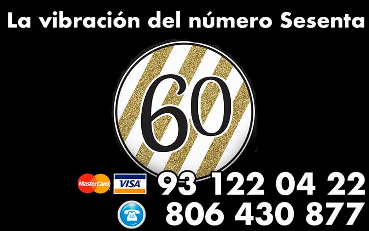 La vibración del número Sesenta